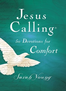 Jesus Calling, 50 Devotions for Comfort, with Scripture References