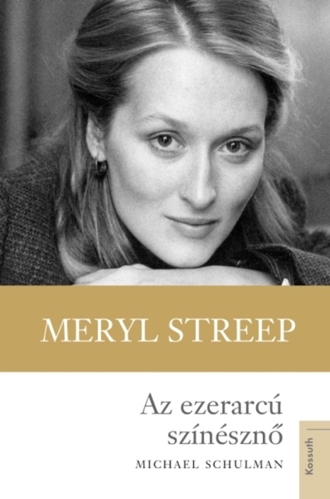 Az ezerarcú színésznő - Meryl Streep