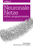 Neuronale Netze selbst programmieren - Tariq Rashid