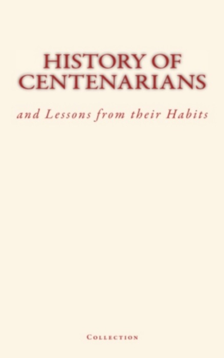 History of Centenarians and Lessons from their Habits