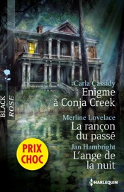 Enigme à Conja Creek - La rançon du passé - L'ange de la nuit