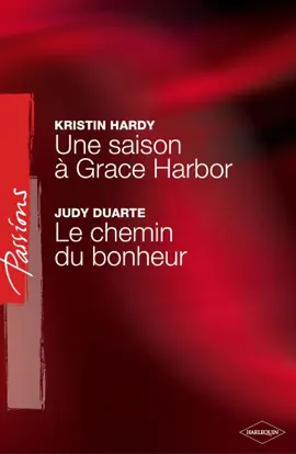 Read: Une saison à Grace Harbor - Le Book chemin du bonheur (Harlequin Passions)
