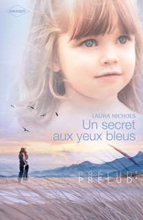 Un secret aux yeux bleus (Harlequin Prélud') by Lauren Nichols