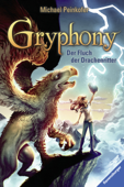 Gryphony 4: Der Fluch der Drachenritter - Michael Peinkofer & Ravensburger Verlag GmbH