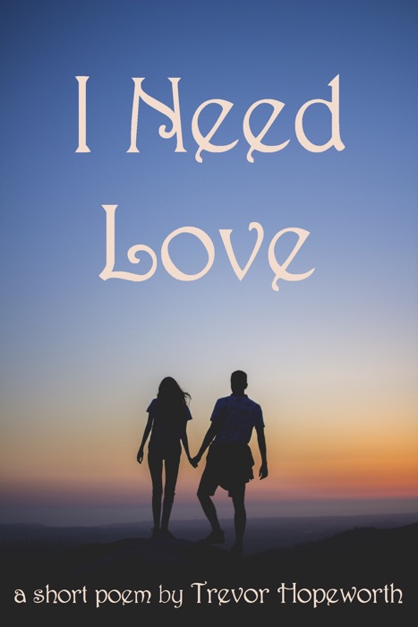 I Need Love