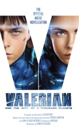 Valerian and the City of a Thousand Planets: The Official Movie Novelization - Christie Golden
