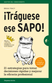 ¡Tráguese ese sapo! Ed. Revisada - Brian Tracy