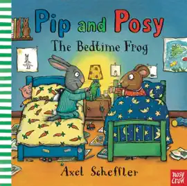 Read: Pip Book and Posy: The Bedtime Frog