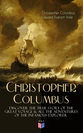 Read: The Life of Christopher Columbus – Discover The True Story of the Great Voyage & All the Adventures of Book the Infamous Explorer
