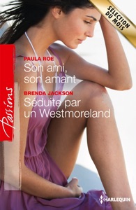 Son ami, son amant - Séduite par un Westmoreland