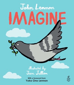 Imagine - John Lennon, Yoko Ono Lennon, Amnesty International illustrated by Jean Jullien