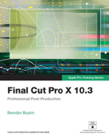 Brendan Boykin - Final Cut Pro X 10.3 - Apple Pro Training Series: artwork