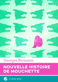 Nouvelle Histoire de Mouchette - Georges Bernanos