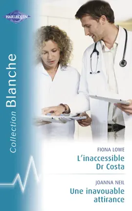 Read: L'inaccessible Dr Costa - Une inavouable attirance (Harlequin Blanche) Book