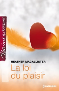 La loi du plaisir by Heather MacAllister