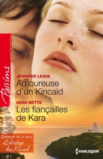 Amoureuse d'un Kincaid - Les fiançailles de Kara by Jennifer Lewis & Heidi Betts