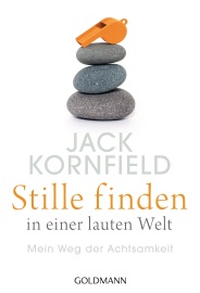 Stille finden in einer lauten Welt - Jack Kornfield