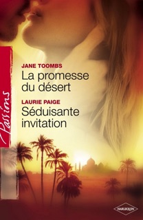 La promesse du désert - Séduisante invitation (Harlequin Passions) by Jane Toombs & Laurie Paige