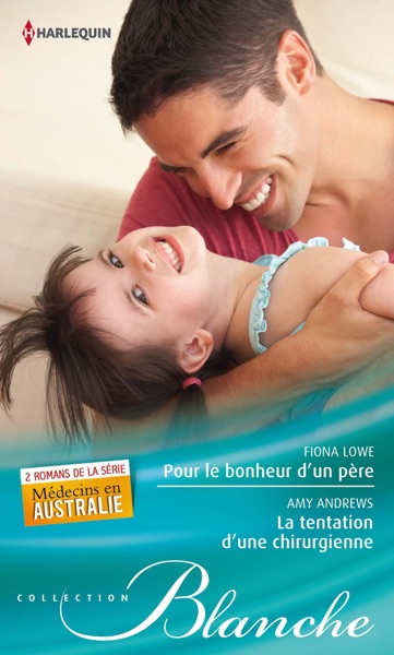 Pour le bonheur d'un père - La tentation d'une chirurgienne