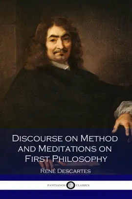 Read: Book Discourse on Method and Meditations on First Philosophy