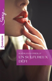 Un sulfureux défi - Kathleen O'Reilly