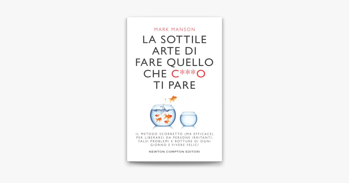  La sottile arte di fare quello che c***o ti pare