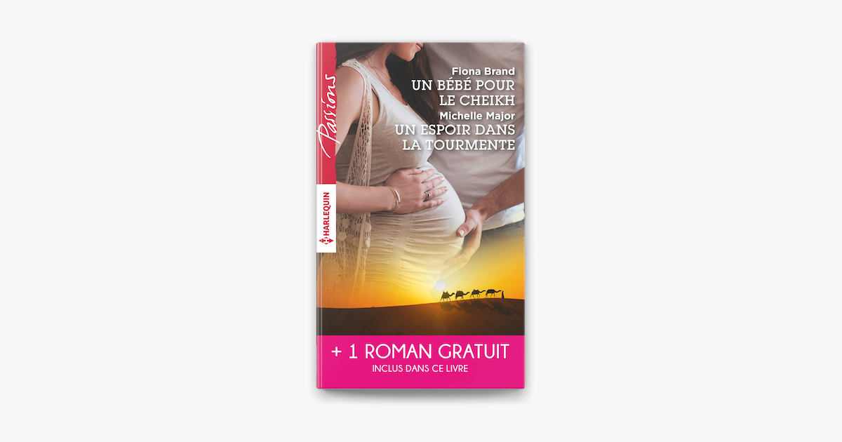 Un Bebe Pour Le Cheikh Un Espoir Dans La Tourmente Seduite Malgre Elle On Apple Books Un Bebe Pour Le Cheikh Un Espoir Dans La Tourmente Seduite Malgre Elle On Apple Books