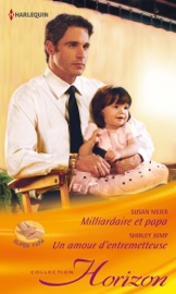 Milliardaire et papa - Un amour d'entremetteuse