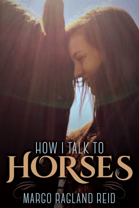 How I Talk to Horses