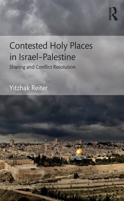 Contested Holy Places in Israel–Palestine