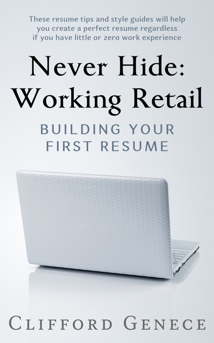 Never Hide: Working Retail; Building Your First Resume