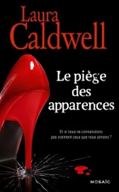Le piège des apparences - Laura Caldwell