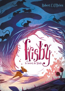 Frisby et le secret de Nimh by Robert C. O'Brien & Jeanne Bouniort