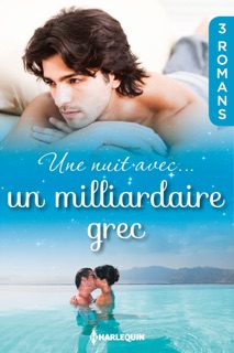 Une nuit avec... un milliardaire grec by Julia James, Margaret Barker & Lucy Gordon