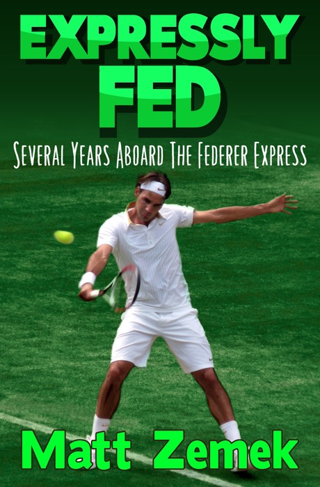 Expressly Fed: Several Years Aboard the Federer Express