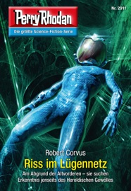 Perry Rhodan 2911: Riss im Lügennetz - Robert Corvus