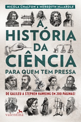 Capa do livro A História da Ciência para Quem Tem Pressa de Nicola Chalton e Meredith MacArdle