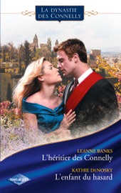 L'héritier des Connelly - L'enfant du hasard (Saga Les Connelly vol.1) - Leanne Banks & Kathie DeNosky by  Leanne Banks & Kathie DeNosky PDF Download