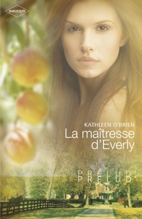 La maîtresse d'Everly (Harlequin Prélud') by Kathleen O'Brien
