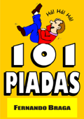 101 Piadas - Fernando Braga