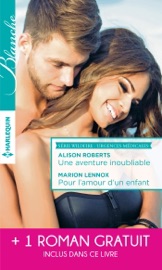 Une aventure inoubliable - Pour l'amour d'un enfant - Tendre inconnu - Alison Roberts, Marion Lennox & Meredith Webber