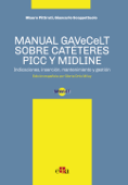Manual GAVeCeLT sobre catéteres PICC y MIDLINE - Mauro Pittiruti & Giancarlo Scoppettuolo