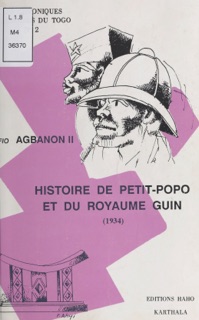 Histoire de Petit-Popo et du royaume Gui by Nicoué Lodjou Gayibor & Agbanon