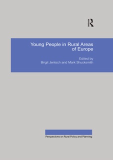 Young People in Rural Areas of Europe by Birgit Jentsch & Mark Shucksmith