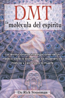 DMT: La molécula del espíritu by Rick Strassman