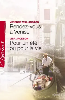 Read: Rendez-vous à Venise - Pour un été ou pour Book la vie (Harlequin Passions)