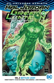 Hal Jordan and the Green Lantern Corps Vol. 2: Bottled Light - Robert Venditti, Ethan Van Sciver, Rafa Sandoval, Jordi Tarragona, Ed Benes, Dexter Vines & V. Ken Marion