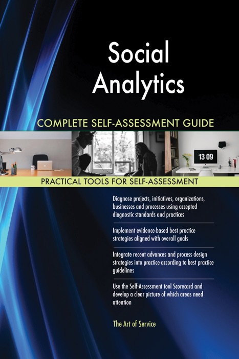 Social Analytics Complete Self-Assessment Guide