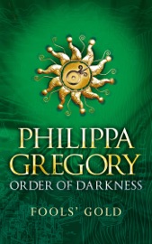 Fools' Gold - Philippa Gregory