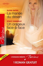 La mariée du désert - Un orageux face-à-face - Contrat séduction - Olivia Gates, Stacy Connelly & Anna DePalo by  Olivia Gates, Stacy Connelly & Anna DePalo PDF Download